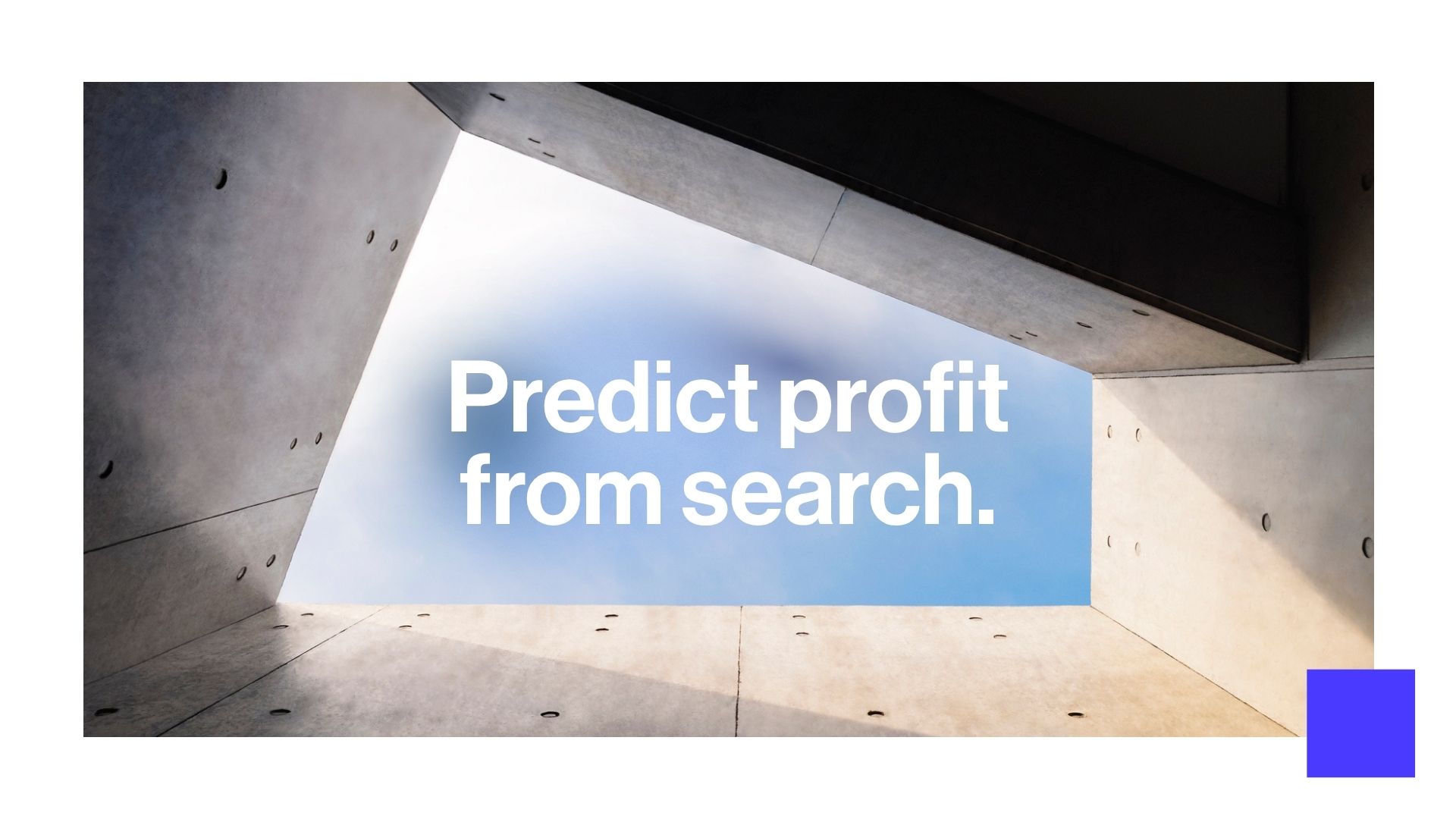 Predict Profit from Search